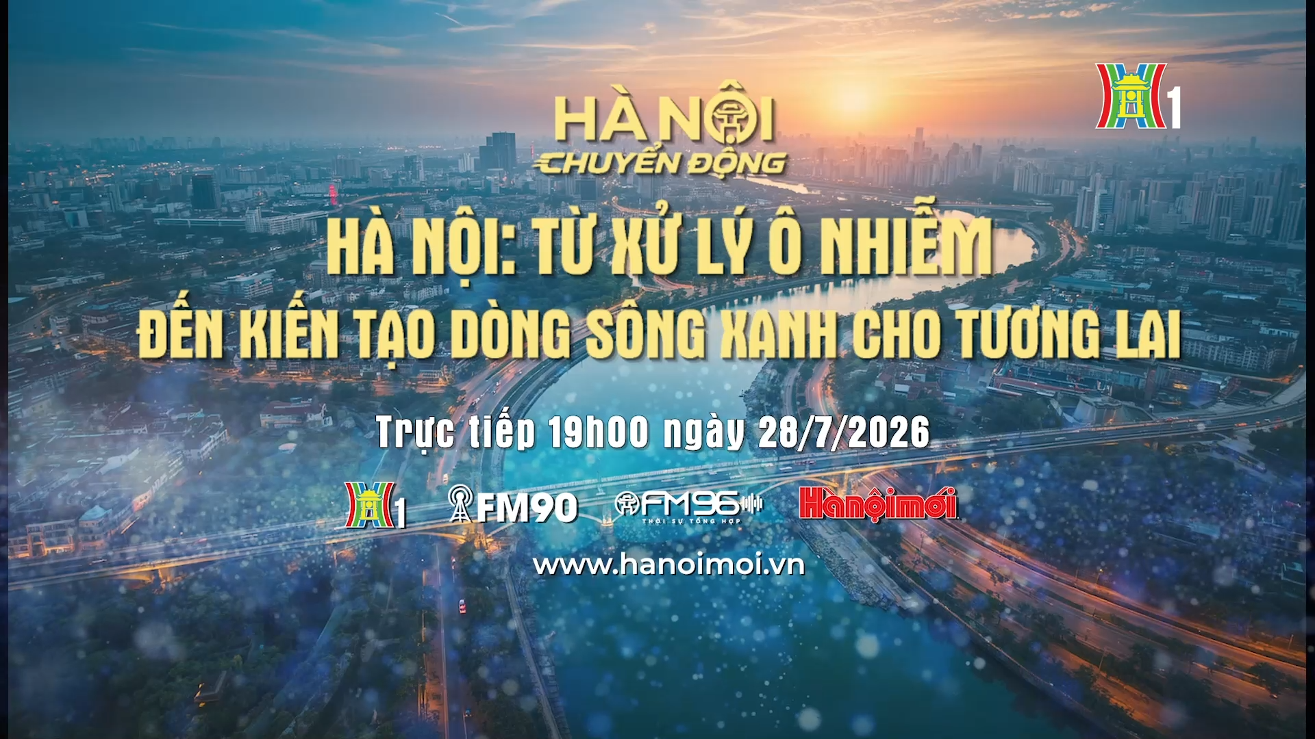 Đón xem 'Hà Nội chuyển động' ngày 28/7: 'Hà Nội: Từ xử lý ô nhiễm đến kiến tạo dòng sông xanh cho tương lai'